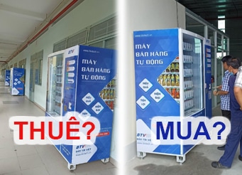 máy bán hàng tự động thuê hay mua